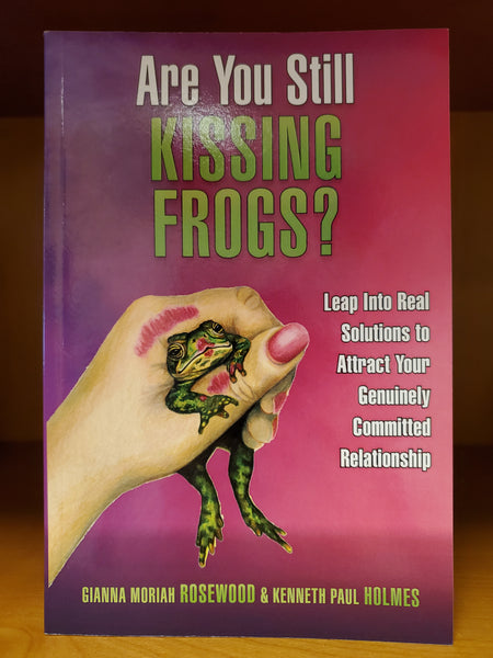 Are You Still Kissing Frogs?